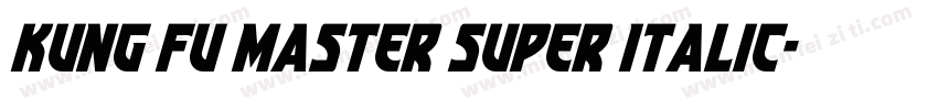 Kung Fu Master Super Italic字体转换